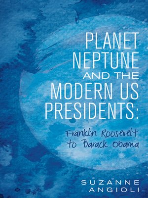 cover image of Planet Neptune and the Modern US Presidents